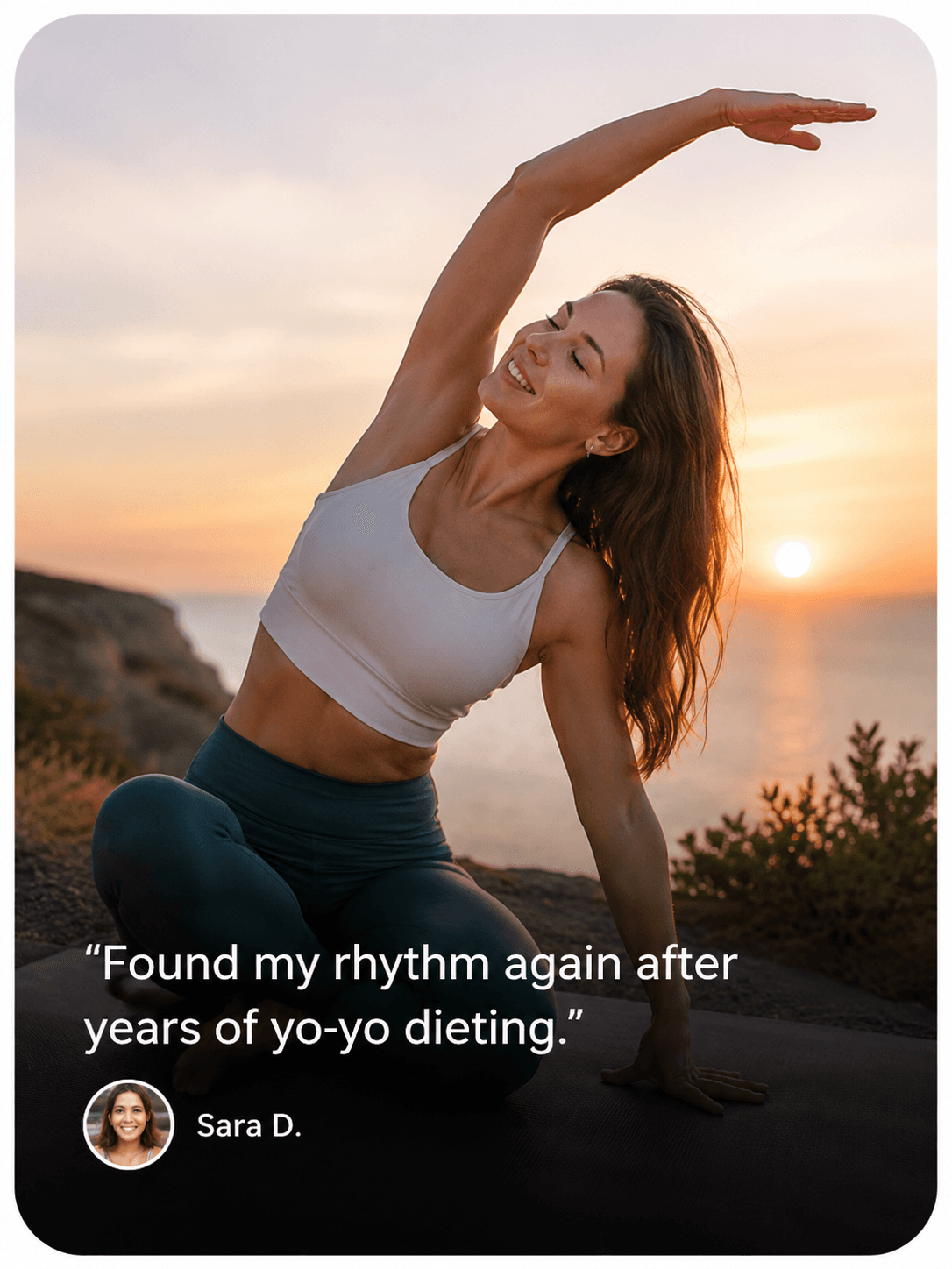 Patient testimonial from Sara D.: “Found my rhythm again after years of yo-yo dieting.”